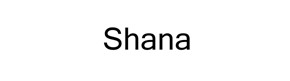 SHANA 